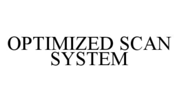 OPTIMIZED SCAN SYSTEM trademark