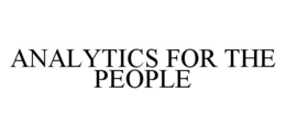 ANALYTICS FOR THE PEOPLE trademark