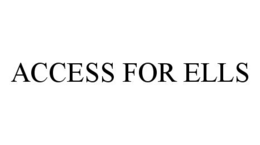 ACCESS FOR ELLS trademark