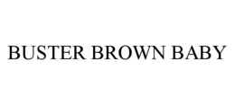 BUSTER BROWN BABY trademark