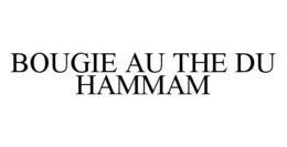 BOUGIE AU THE DU HAMMAM trademark