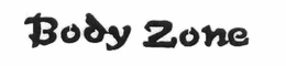 BODY ZONE trademark