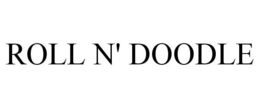 ROLL N' DOODLE trademark