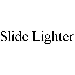 SLIDE LIGHTER trademark