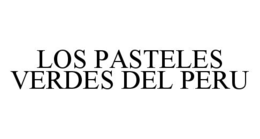 LOS PASTELES VERDES DEL PERU trademark