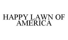 HAPPY LAWN OF AMERICA trademark