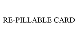 RE-PILLABLE CARD trademark