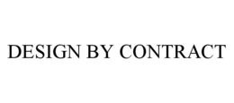 DESIGN BY CONTRACT trademark