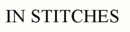 IN STITCHES trademark