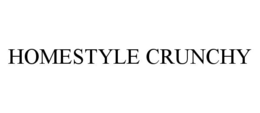 HOMESTYLE CRUNCHY trademark