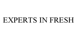 EXPERTS IN FRESH trademark