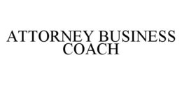 ATTORNEY BUSINESS COACH trademark
