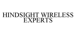 HINDSIGHT WIRELESS EXPERTS trademark