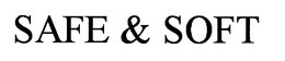 SAFE & SOFT trademark