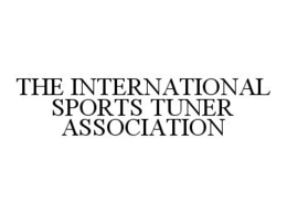 THE INTERNATIONAL SPORTS TUNER ASSOCIATION trademark