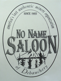NO NAME SALOON AMERICA'S LAST AUTHENTIC MINERS ORGANIZATION OF DEBAUCHERY SINCE 1903 trademark