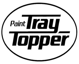 PAINT TRAY TOPPER trademark