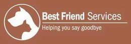 BEST FRIEND SERVICES HELPING YOU SAY GOODBYE trademark