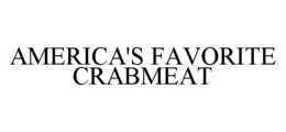 AMERICA'S FAVORITE CRABMEAT trademark