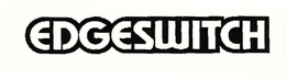 EDGESWITCH trademark