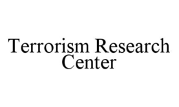 TERRORISM RESEARCH CENTER trademark
