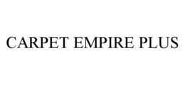 CARPET EMPIRE PLUS trademark