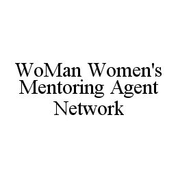 WOMAN WOMEN'S MENTORING AGENT NETWORK trademark