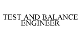 TEST AND BALANCE ENGINEER trademark