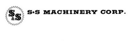 S&S S&S MACHINERY CORP. trademark