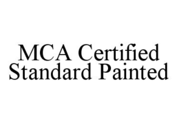 MCA CERTIFIED STANDARD PAINTED trademark