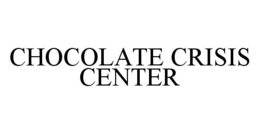 CHOCOLATE CRISIS CENTER trademark