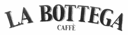 LA BOTTEGA CAFFÉ trademark