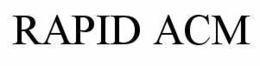RAPID ACM trademark