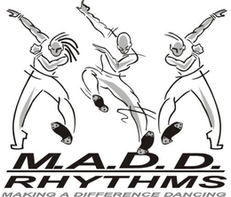 M.A.D.D. RHYTHMS - MAKING A DIFFERENCE DANCING trademark