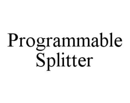 PROGRAMMABLE SPLITTER trademark