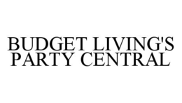 BUDGET LIVING'S PARTY CENTRAL trademark