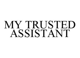 MY TRUSTED ASSISTANT trademark