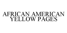 AFRICAN AMERICAN YELLOW PAGES trademark