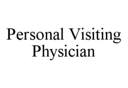 PERSONAL VISITING PHYSICIAN trademark