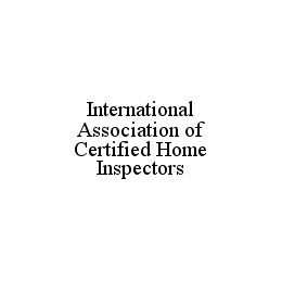 INTERNATIONAL ASSOCIATION OF CERTIFIED HOME INSPECTORS trademark