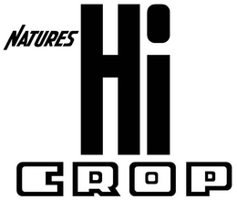 NATURES HI CROP trademark