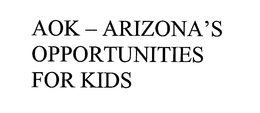 AOK - ARIZONA'S OPPORTUNITIES FOR KIDS trademark