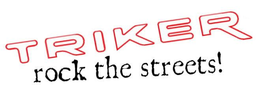 TRIKER ROCK THE STREETS! trademark
