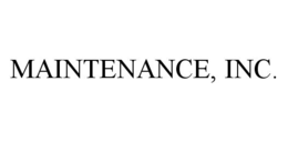MAINTENANCE, INC. trademark