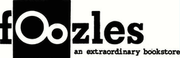 FOOZLES AN EXTRAORDINARY BOOKSTORE trademark