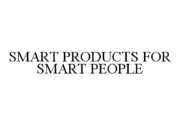 SMART PRODUCTS FOR SMART PEOPLE trademark