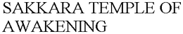 SAKKARA TEMPLE OF AWAKENING trademark