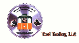 TOOL TROLLEY, LLC WWW.TOOLTROLLEY.COM TOOL TROLLEY MADE IN USA HAND-HELD POWER TOOL TROLLEYS FOR IMPROVED ACCURACY AND SAFETY IN GOD WE TRUST trademark