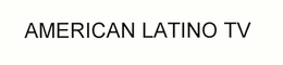 AMERICAN LATINO TV trademark