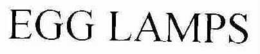 EGG LAMPS trademark